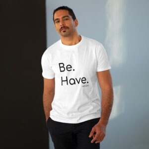 Be. Have. ReHabit - Men's Modern-fit Tee
